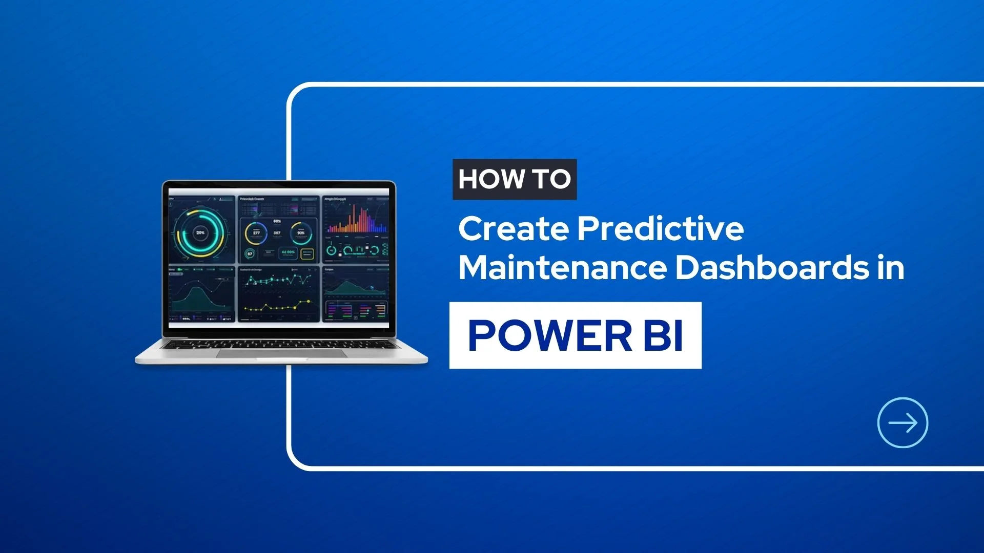 How to Create Predictive Maintenance Dashboards in Power BI